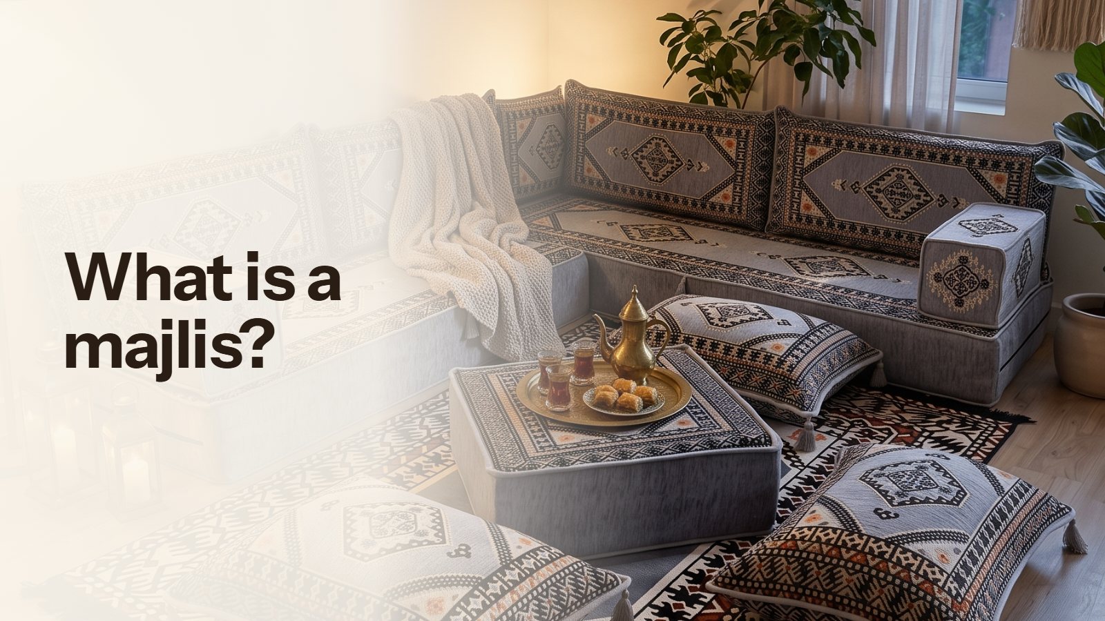 What Is a Majlis? Meaning, History, and How to Create One at Home