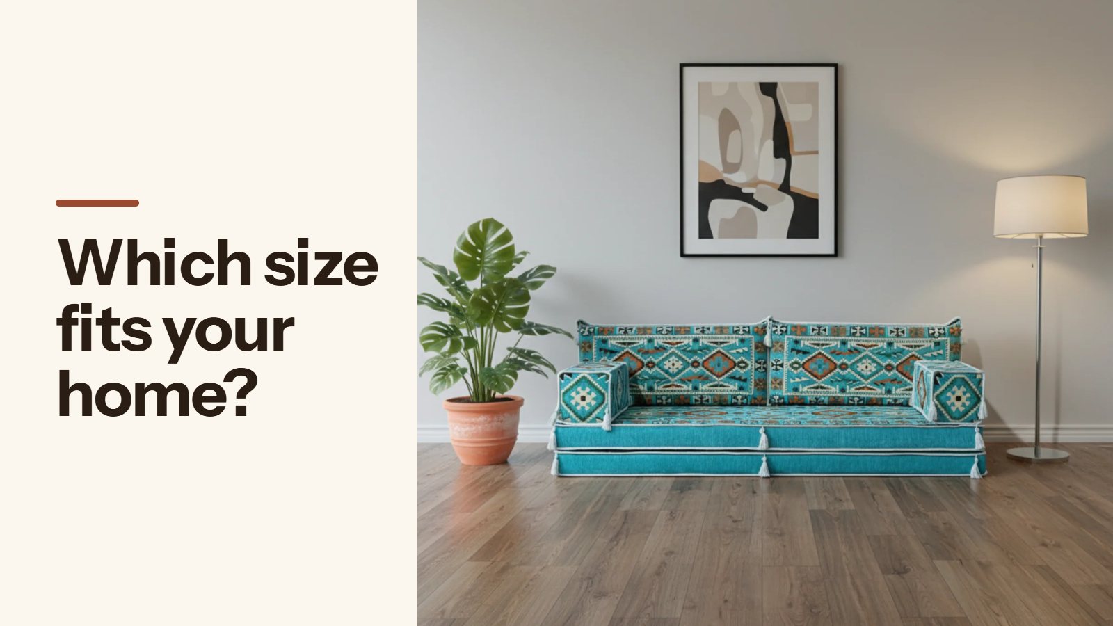 Loveseat, Half Loveseat, L, or U: Which Floor Sofa Size for Which Home?